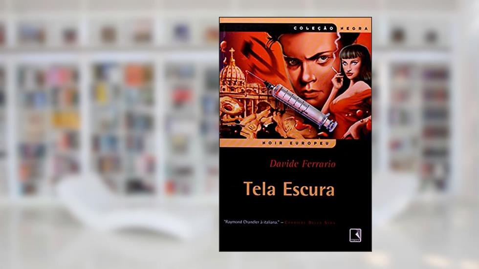 TELA ESCURA (Coleção Negra), do autor Davide Ferrario