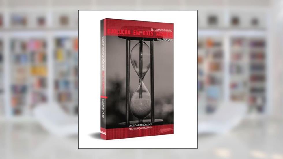 Estudando o Livro Evolução em Dois Mundos: Modelo Neurológico de Incorporação Mediúnica, do autor Paulo Bearzoti