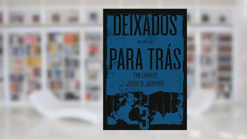 Capa de Deixados para Trás 3: Nicolae, do autor Tim LaHaye; Jerry B. Jenkins