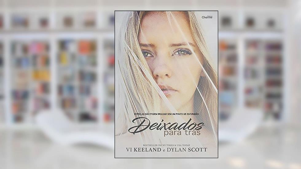 Deixados Para Trás, do autor Vi Keeland; Dylan Scott
