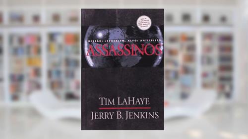 Capa de Deixados para trás - Volume 6 - Assassinos, do autor Tim Lahaye; Jerry B. Jenkins