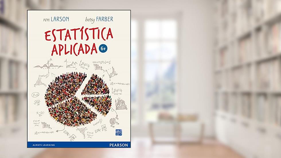 Estatística Aplicada, do autor Ron Larson; Betsy Farber