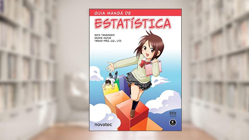 Guia Mangá de Estatística, do autor Shin Takahashi; Iroha Inoue