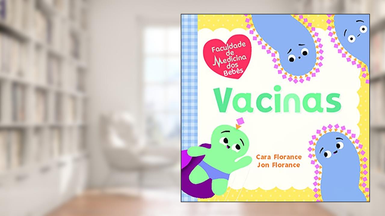 Vacinas, do autor Jon Florance; Cara Florance