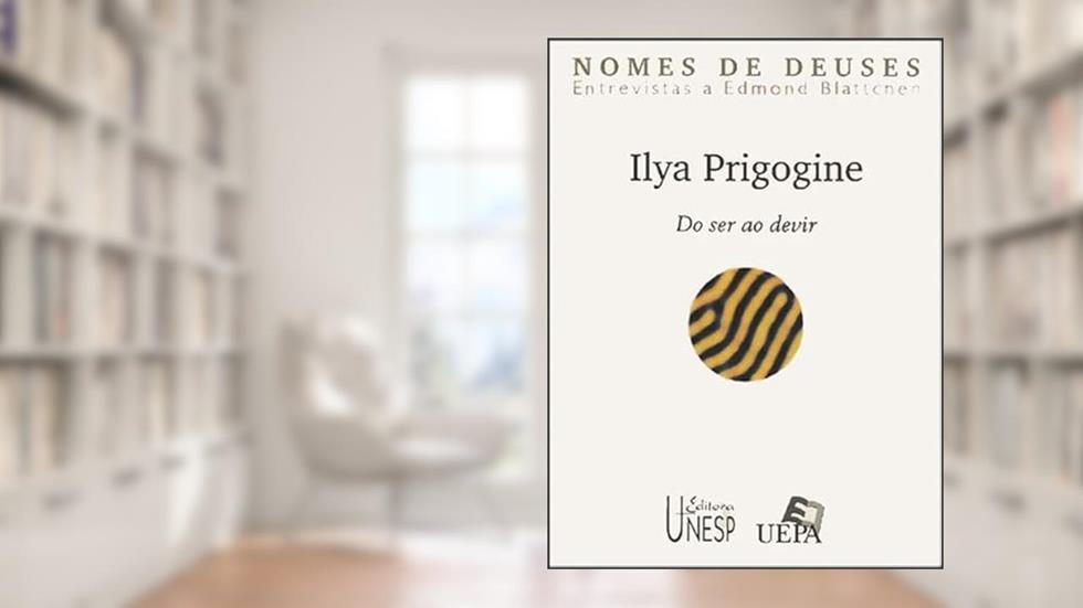Ilya Prigogine: Do ser ao dever, do autor Edmond Blattchen