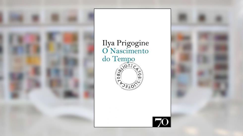 O Nascimento do Tempo, do autor Ilya Prigogine