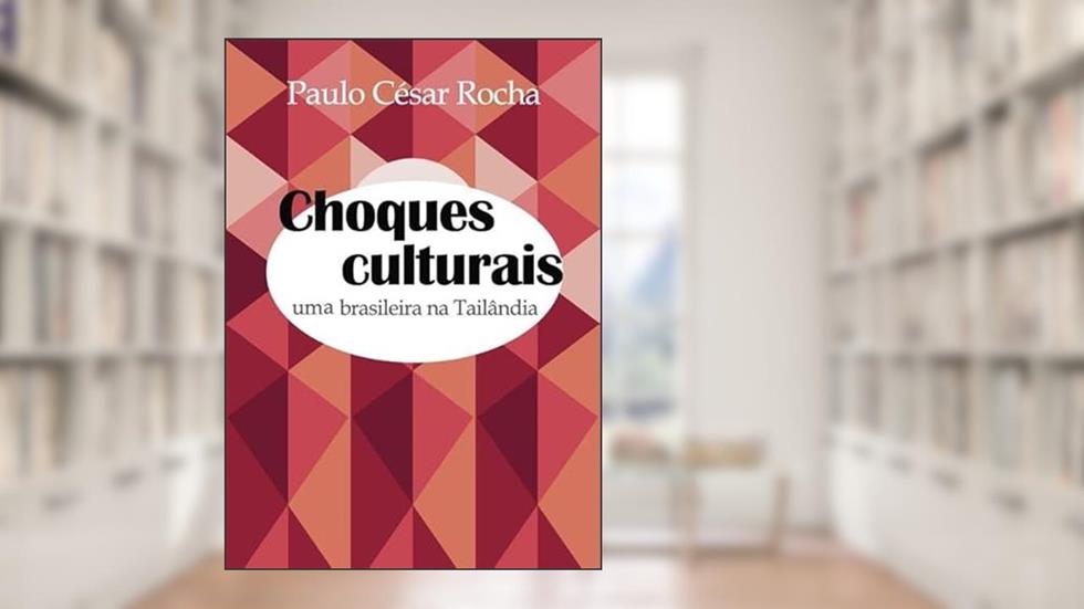 Choques Culturais, do autor Paulo César Rocha