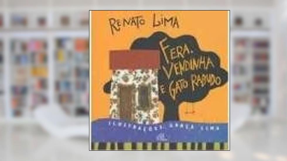 Fera, Vendinha E Gato Rabudo, do autor Renato Lima