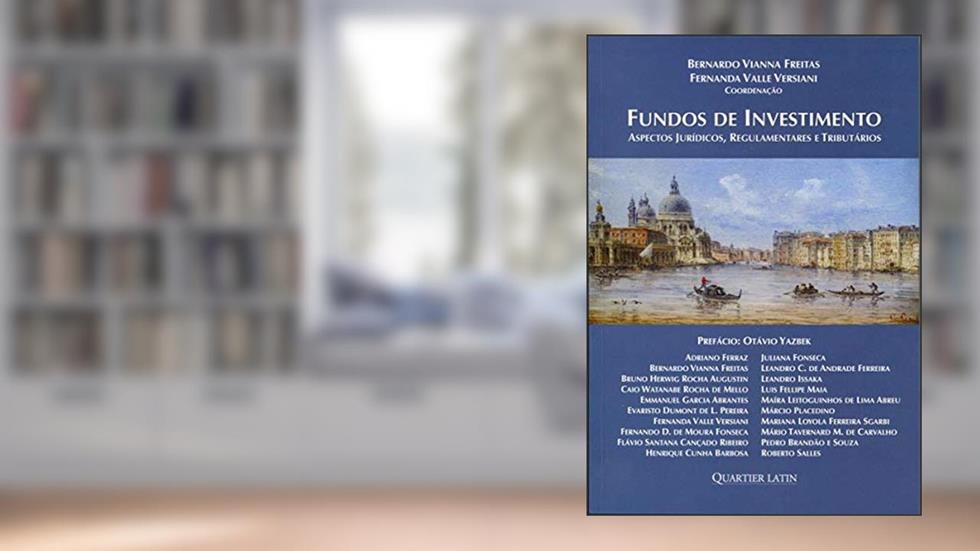 Fundos de Investimento, do autor Bernardo Vianna Freitas
