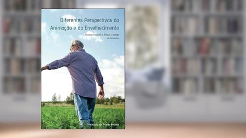 Capa de Diferentes perspetivas da Animação e do Envelhecimento (Portuguese Edition), do autor Ricardo Pocinho