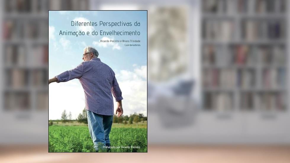 Diferentes perspetivas da Animação e do Envelhecimento (Portuguese Edition), do autor Ricardo Pocinho