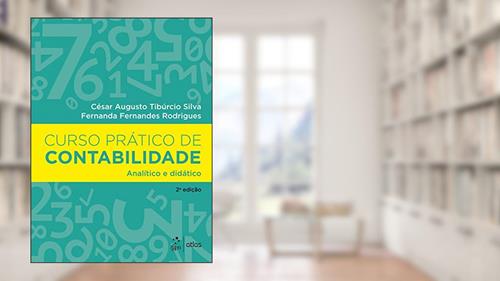 Capa de Curso Prático de Contabilidade - Analítico e Didático, do autor César Augusto Tibúrcio Silva; Fernanda Fernandes Rodrigues