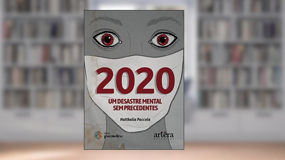 2020 - Um desastre mental sem precedentes, do autor Natthalia Paccola