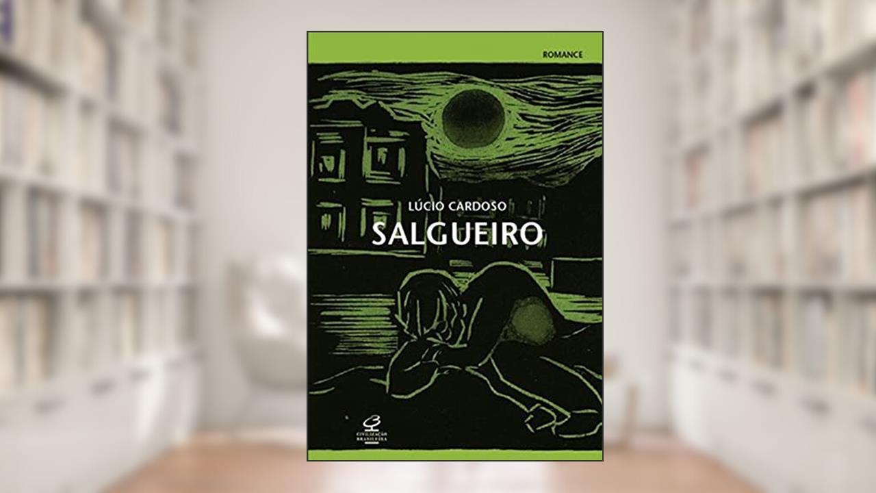 Salgueiro, do autor Lucio Cardoso