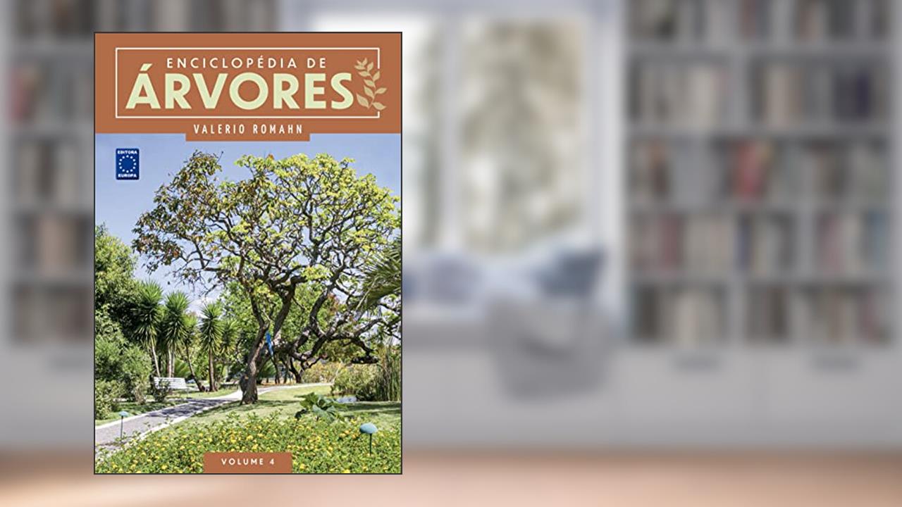 Enciclopédia de Árvores - Volume 4, do autor Valerio Romahn