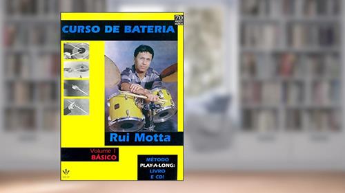 Capa de Curso de bateria - Volume 1: Básico, do autor Rui Motta