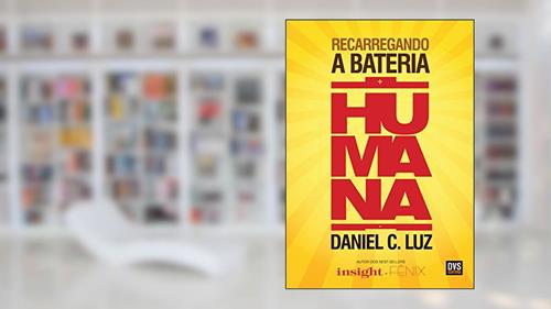 Capa de Recarregando a Bateria Humana, do autor Daniel C. Luz
