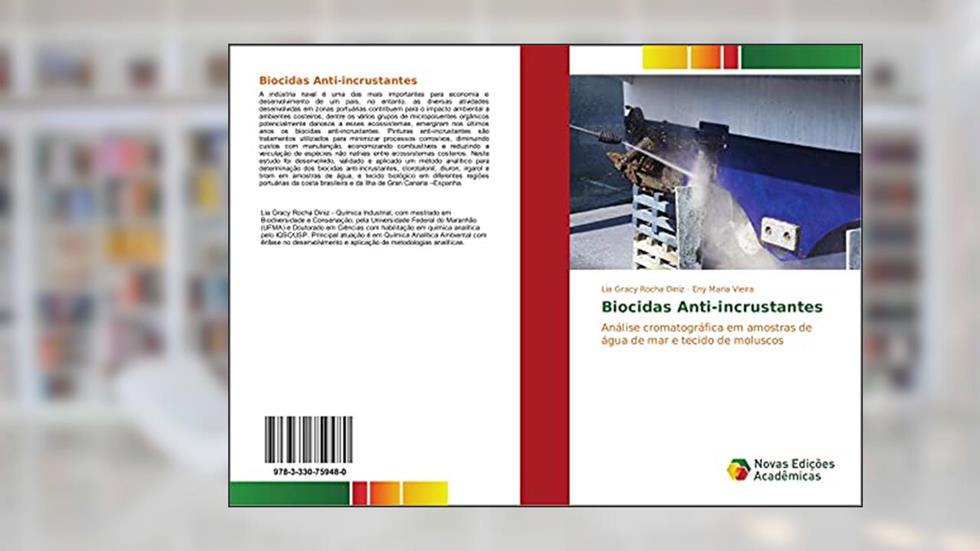 Biocidas Anti-incrustantes: Análise cromatográfica em amostras de água de mar e tecido de moluscos, do autor Lia Gracy Rocha Diniz; Eny Maria Vieira