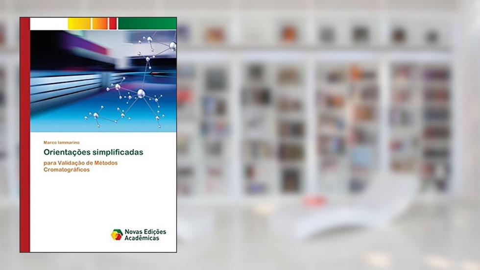 Orientações simplificadas: para Validação de Métodos Cromatográficos, do autor Marco Iammarino