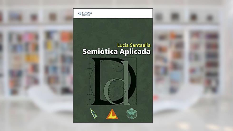Semiótica aplicada, do autor Lucia Santaella