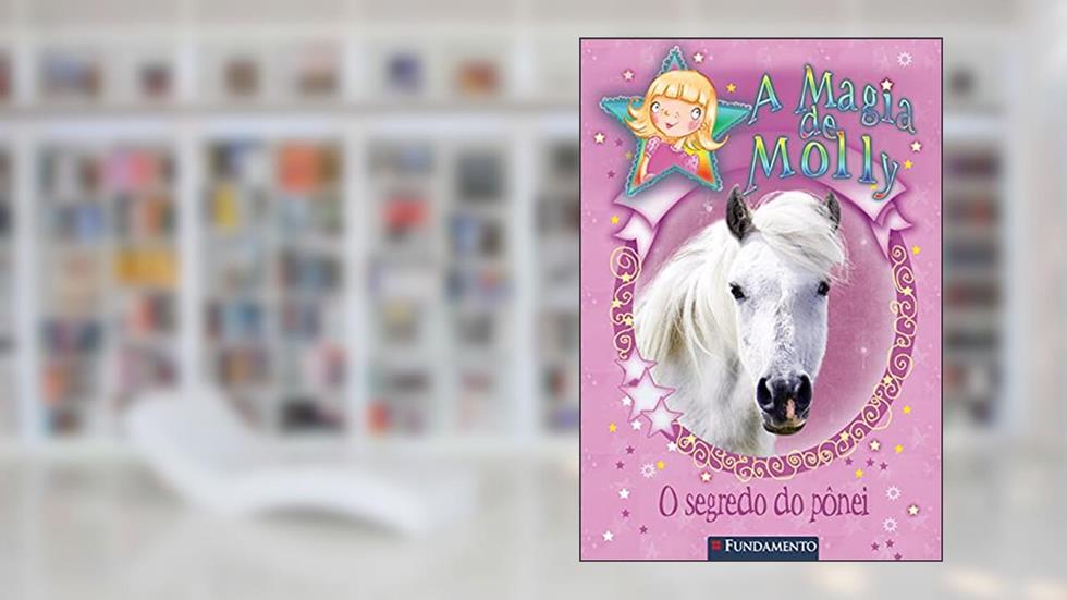 Magia de Molly. O Segredo do Pônei, do autor Holly Webb