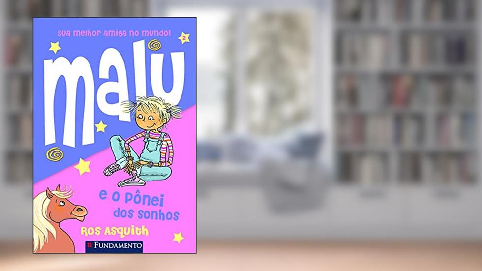 Malu e o Pônei dos Sonhos, do autor Ros Asquith