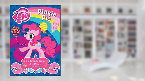 Capa de My Little Pony - Pinkie Pie e a grande festa dos pôneis, do autor G. M. Berrow