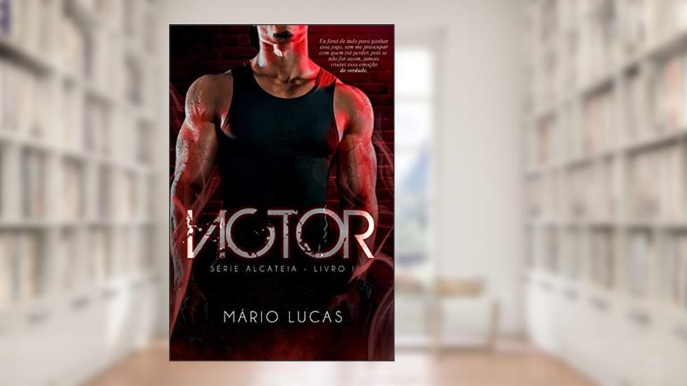 VICTOR (Série Alcateia Livro 1), do autor Mário Lucas