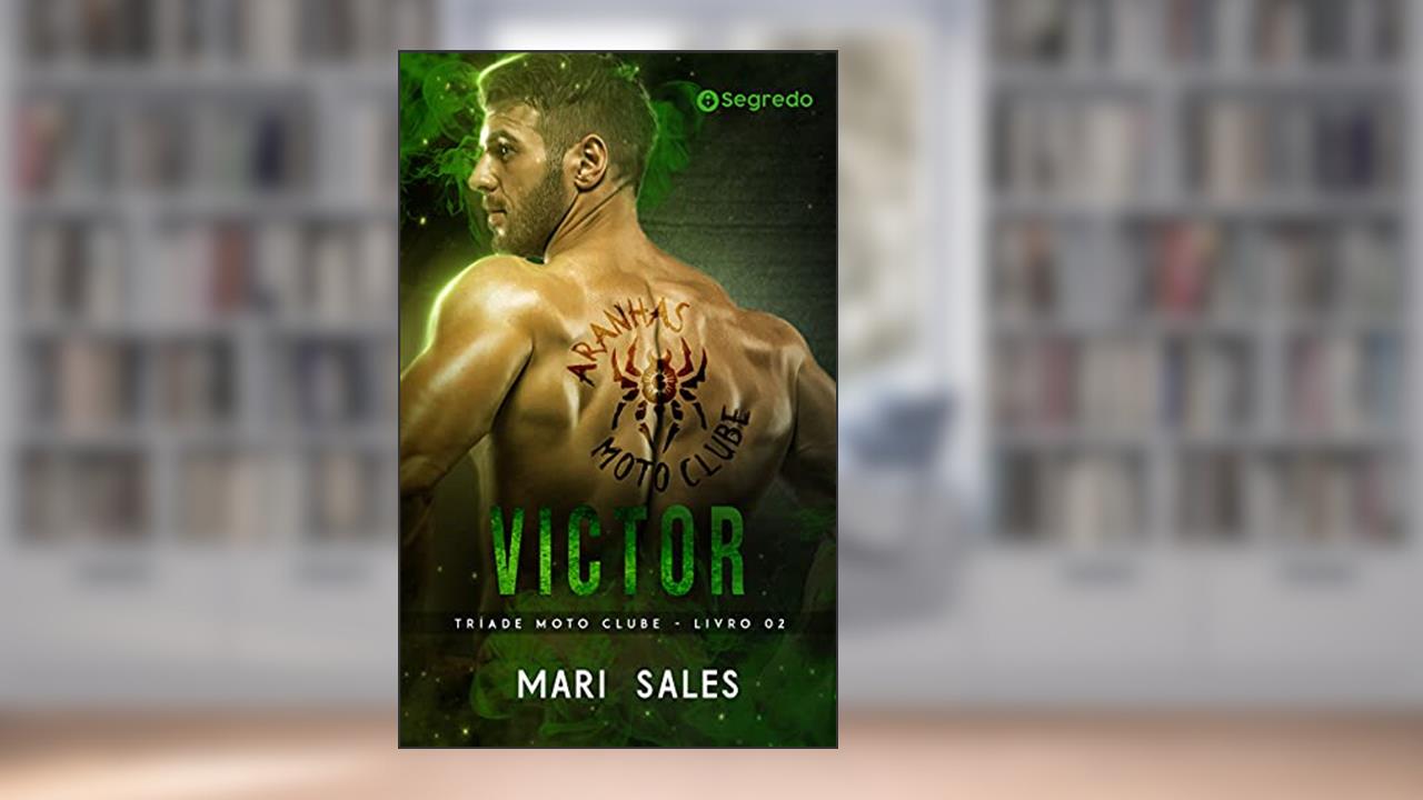 Victor (Tríade Moto Clube Livro 2), do autor Mari Sales