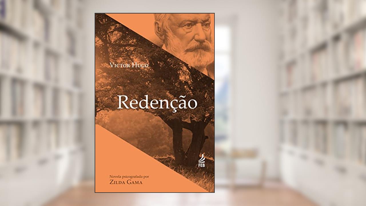 Redenção, do autor Zilda Gama; Victor Hugo