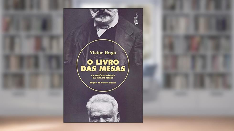 O Livro das Mesas, do autor Victor Hugo
