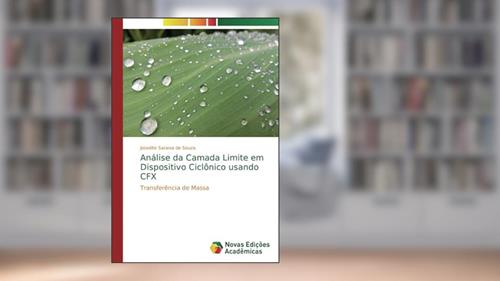 Capa de Análise da Camada Limite em Dispositivo Ciclônico usando CFX: Transferência de Massa (Portuguese Edition), do autor Josedite Saraiva de Souza