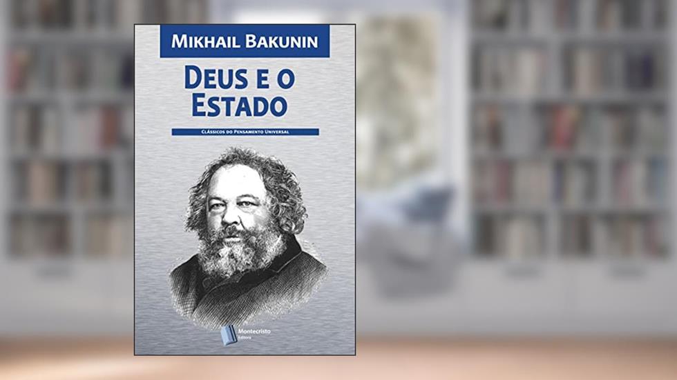 Deus e o Estado, do autor Mikhail Bakunin
