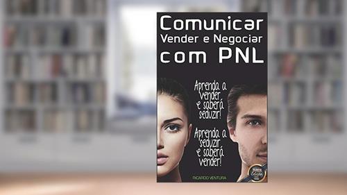 Capa de Comunicar, Vender e Negociar com PNL, do autor Ricardo Ribeiro Ventura
