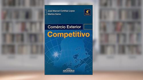 Capa de Comércio Exterior Competitivo, do autor José Manoel Cortiñas Lopez; Marilza  Gama