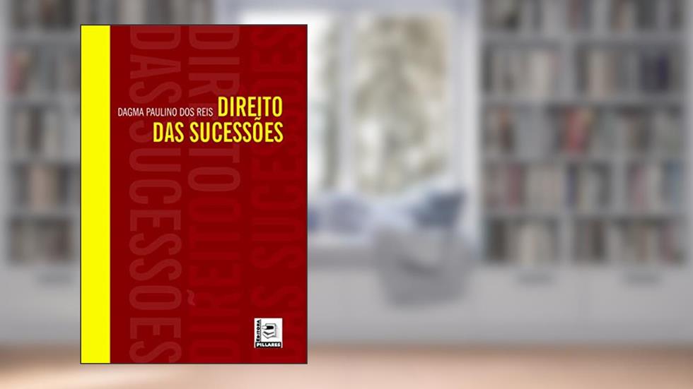Direito Das Sucessões, do autor Dagma Paulino Dos Reis