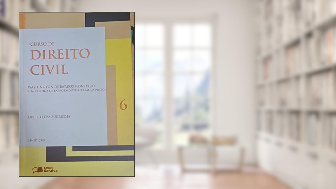 Curso de Direito Civil - Volume 6, do autor Washington de Barros Monteiro