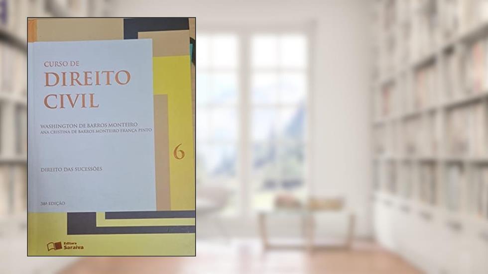 Curso de Direito Civil - Volume 6, do autor Washington de Barros Monteiro