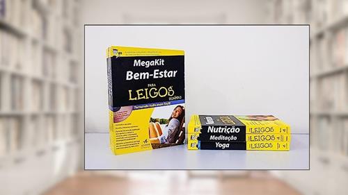 Capa de Megakit Bem-estar Para Leigos, do autor Carol Ann Rinzler; Stephen Bodian; Georg Feuerstein; Larry Payne Payne