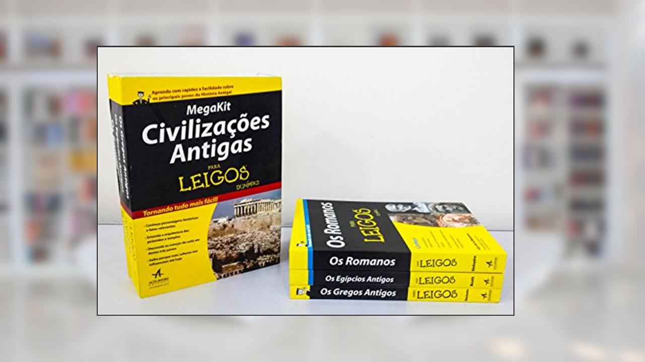 Megakit Civilizações Antigas Para Leigos, do autor Stephen Batchelor; Guy de La Bedoyere; Charlotte Booth