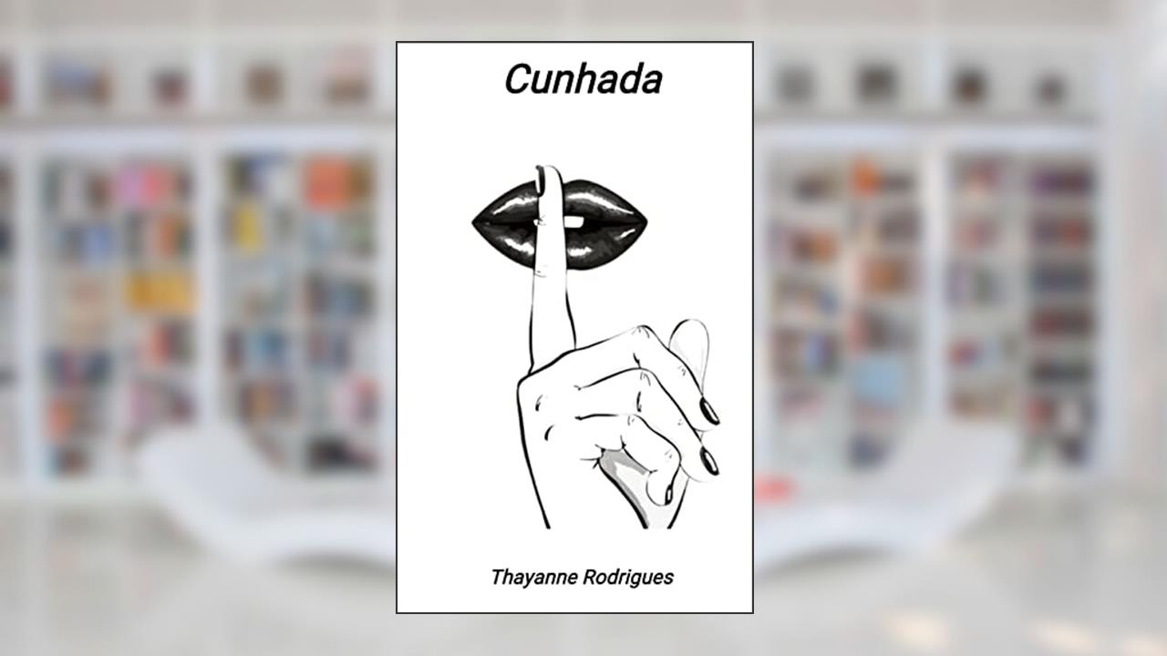 Cunhada: Negocios, amores a parte (Negócios, amores à parte Livro 1), do autor Thayanne Rodrigues