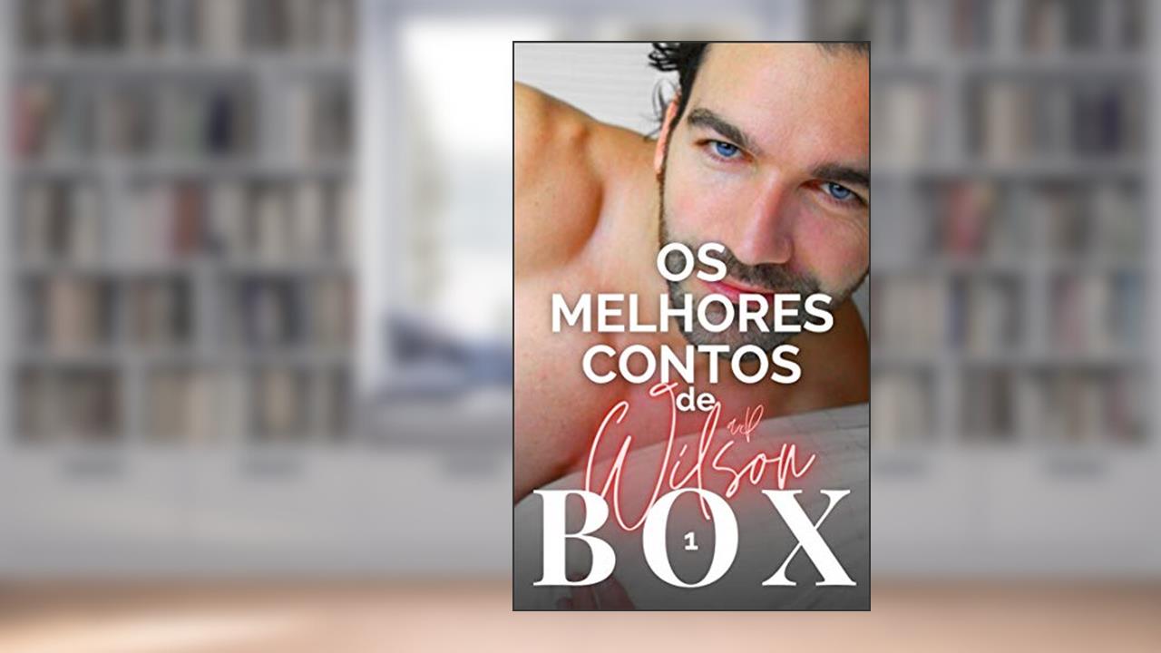 (BOX 1) Os Melhores Contos Gays de A P Wilson, do autor A P Wilson