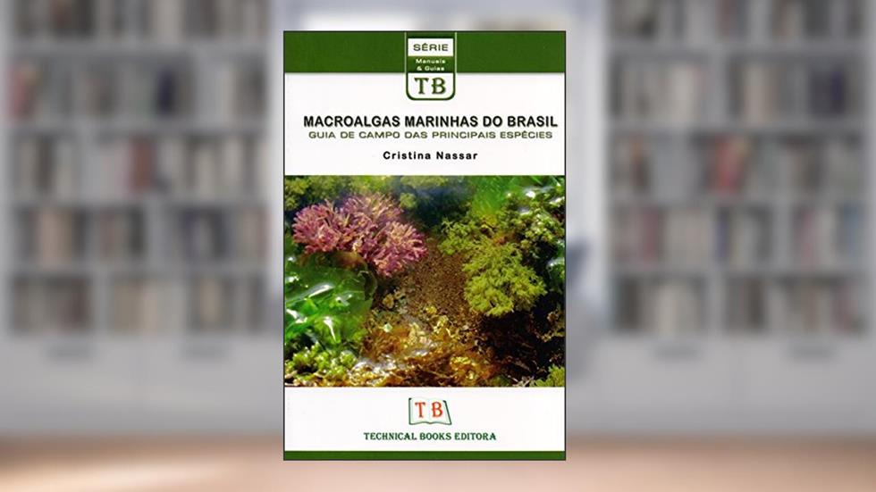 Macro Algas Marinhas Do Brasil. Guia De Campo Das Principais Espécies, do autor Cristina Nassar