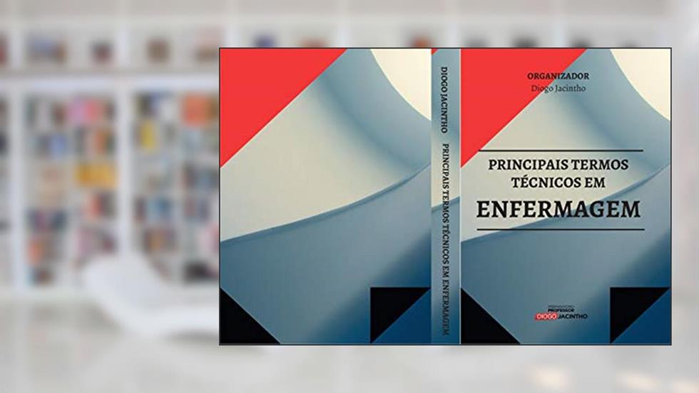 Principais Termos Técnicos em Enfermagem, do autor Diogo Jacintho Barbosa