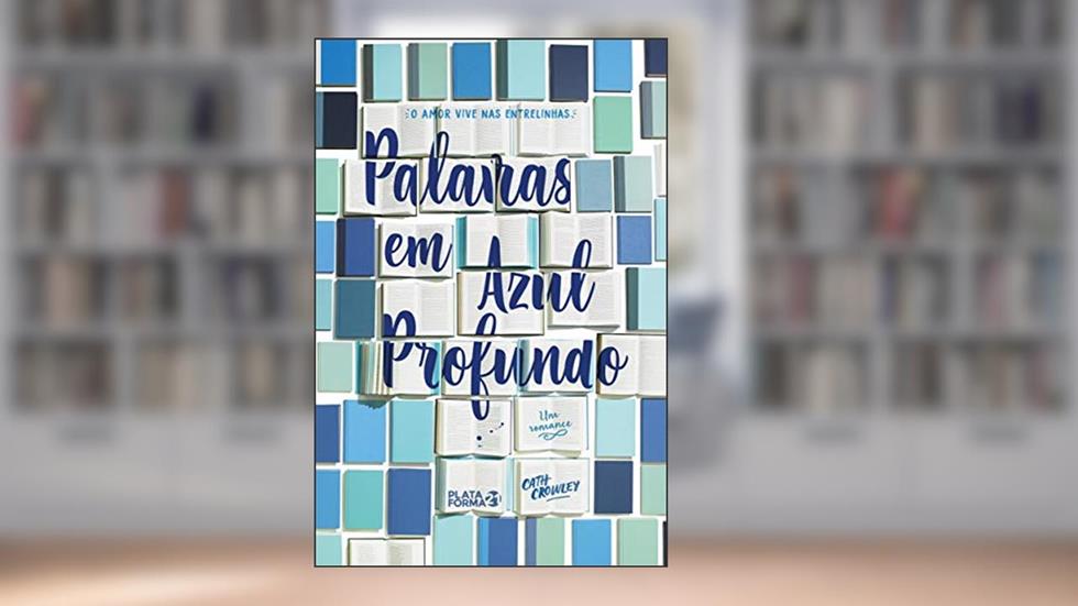 Palavras em Azul Profundo, do autor Cath Crowley