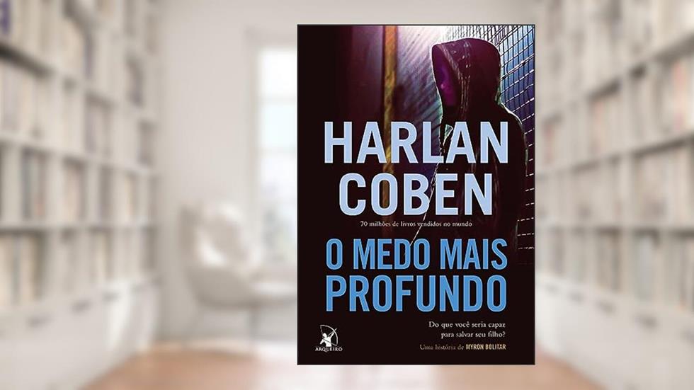 O medo mais profundo (Myron Bolitar - Livro 7), do autor Harlan Coben