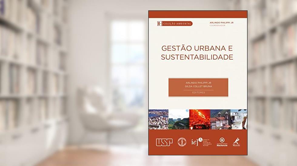 Gestão urbana e sustentabilidade, do autor Arlindo Philippi Jr.; Gilda Collet Bruna
