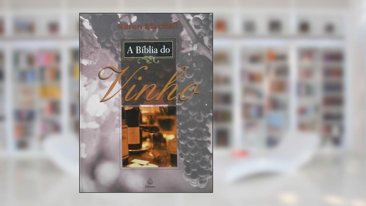 Capa de A Bíblia do Vinho, do autor Karen Macneil