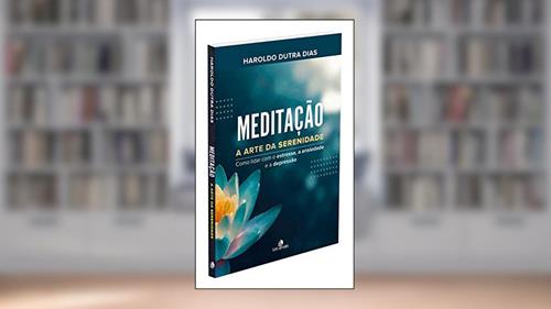 Capa de Meditação: A arte da serenidade, do autor Haroldo Dutra Dias
