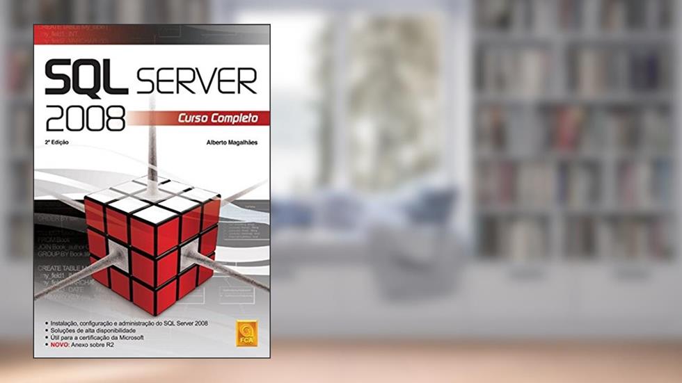 SQL Server 2008. Curso Completo, do autor Alberto Magalhaes
